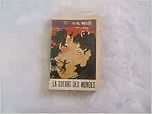 H .G . WELLS//LA GUERRE DES MONDES//ROMAN//TRADUIT PAR HENRY D.DAVRAY//MERCURE DE FRANCE//N°871//1966